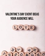 5 Super Seller Valentine’s Day Event Ideas for 2026