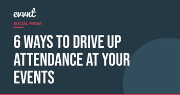 6 ways to drive up attendance at your events