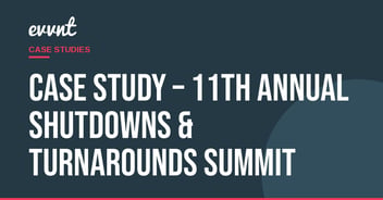 Case Study – 11th Annual Shutdowns & Turnarounds Summit