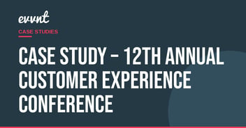 Case Study – 12th Annual Customer Experience Conference