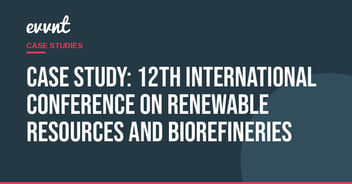 Case Study: 12th International Conference on Renewable Resources and Biorefineries