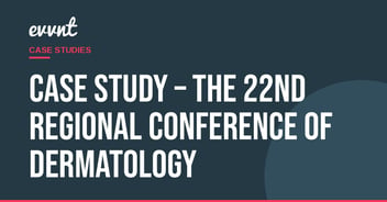 Case Study – The 22nd Regional Conference of Dermatology