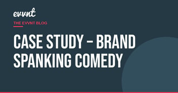 Case Study – Brand Spanking Comedy