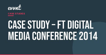 Case Study – FT Digital Media Conference 2014