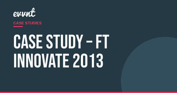 Case Study – FT Innovate 2013