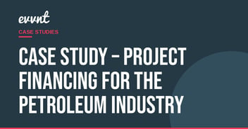 Case Study – Project Financing for the Petroleum Industry