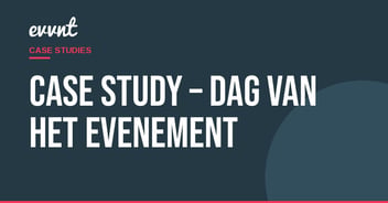 Case Study – Dag van het Evenement