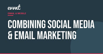 Combining social media & email marketing