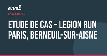 Etude de cas – Legion Run Paris, Berneuil-Sur-Aisne