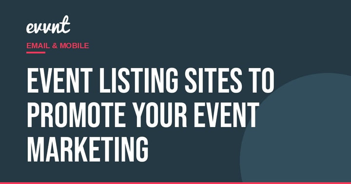 Event Listing Sites to Promote Your Event Marketing