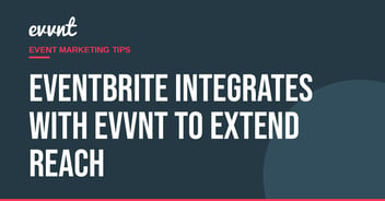 Eventbrite integrates with EVVNT to extend reach