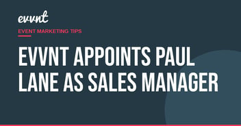 EVVNT appoints Paul Lane as Sales Manager