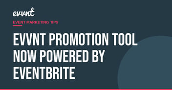 EVVNT promotion tool now powered by Eventbrite