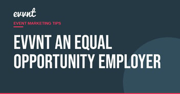EVVNT an equal opportunity employer
