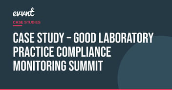 Case Study – Good Laboratory Practice Compliance Monitoring Summit