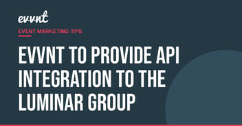 EVVNT to Provide API Integration to the Luminar Group