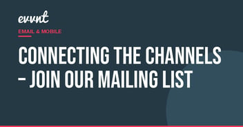 Connecting the Channels – Join our Mailing List