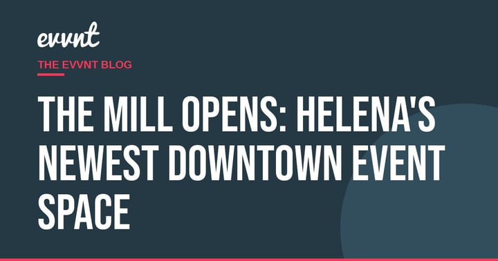 The Mill Opens: Helena's Newest Downtown Event Space