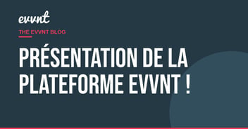 Présentation de la plateforme EVVNT !