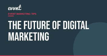 The future of Digital Marketing