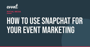 How to use Snapchat for your Event Marketing