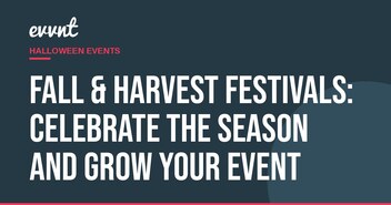 Fall & Harvest Festivals: Celebrate the Season and Grow Your Event