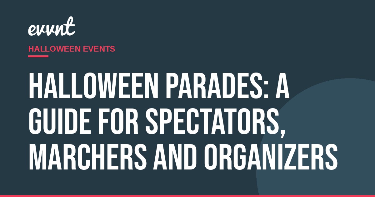 Halloween Parades: A Guide for Spectators, Marchers and Organizers