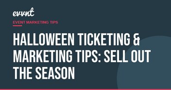 Halloween Ticketing & Marketing Tips: Sell Out the Season