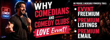 Why Comedians and Comedy Clubs LOVE Evvnt!